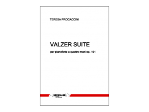 TERESA PROCACCINI Valzer Suite op. 191 per pianoforte a quattro mani (1956 - 2017)